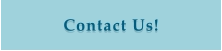 Contact Us!