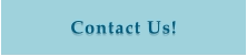 Contact Us!