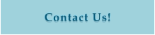 Contact Us!